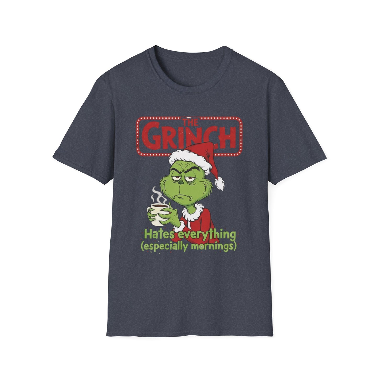 Funny Christmas Unisex T-Shirt - The Grinch Hates Everything