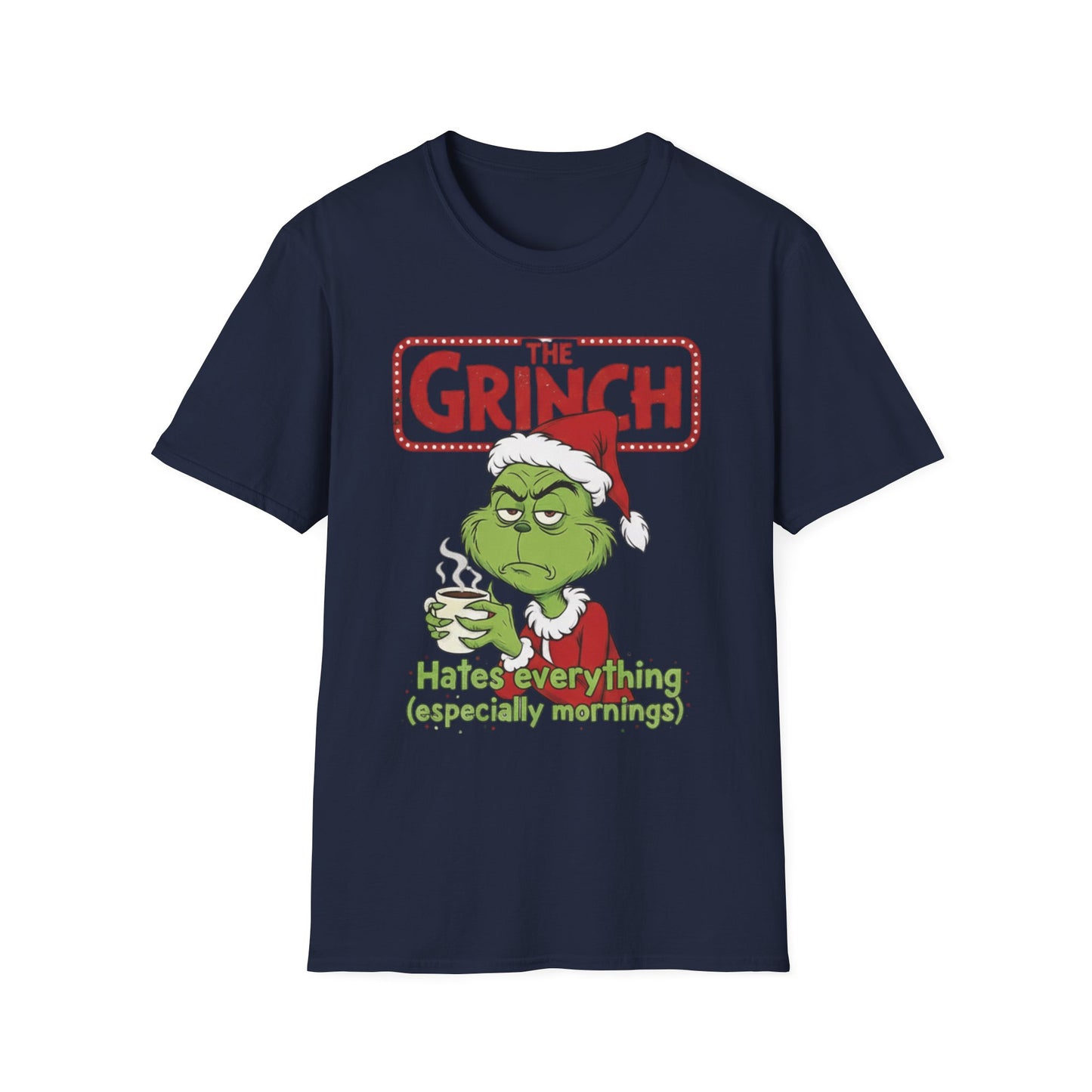 Funny Christmas Unisex T-Shirt - The Grinch Hates Everything