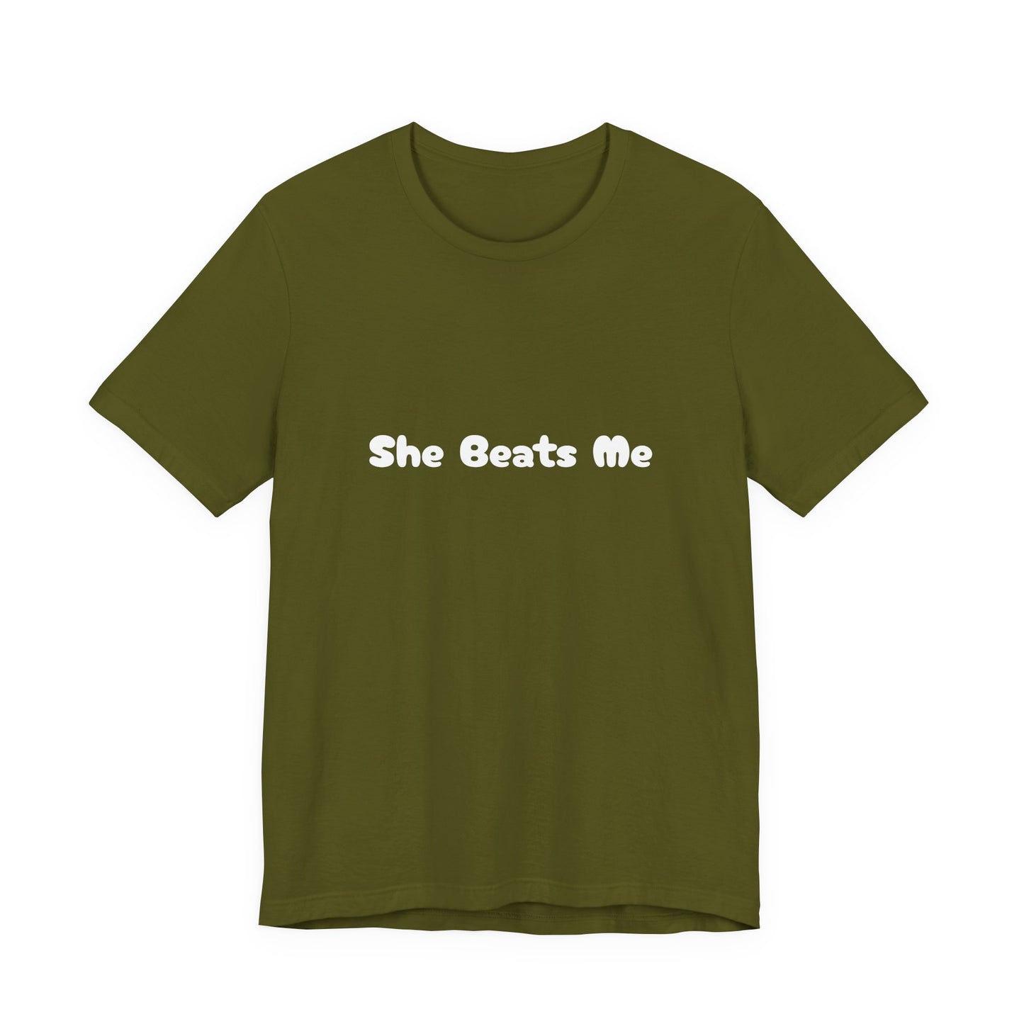 Funny Male Unisex Tee She Beats Me