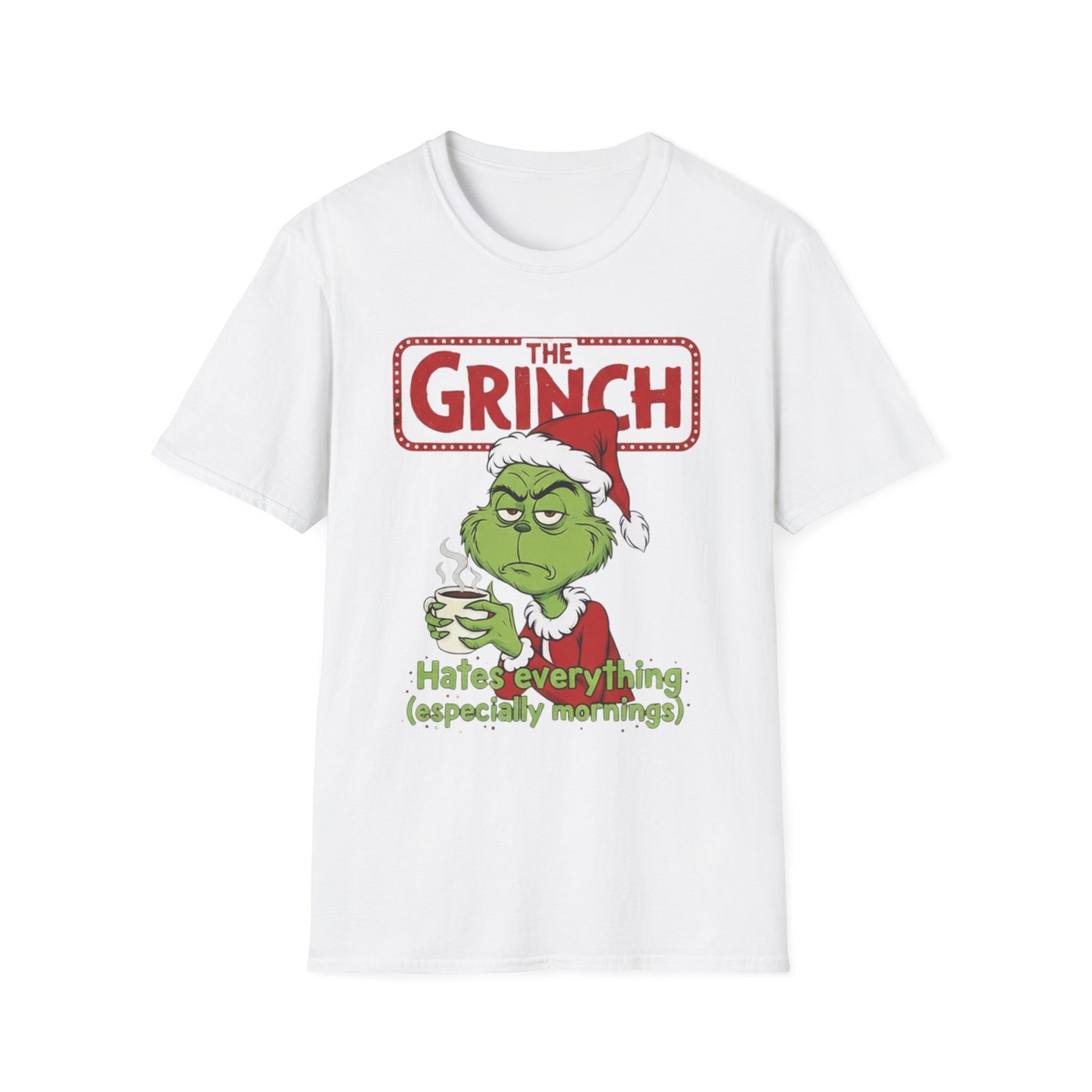 Funny Christmas Unisex T-Shirt - The Grinch Hates Everything