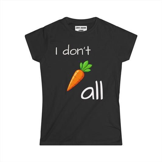 Cute Carrot Quote Women's Tee, Funny T-Shirt for Veggie Lovers, Gift for Friends, Summer Fashion, Casual Outfit