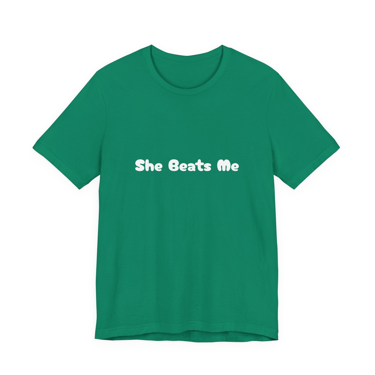 Funny Male Unisex Tee She Beats Me