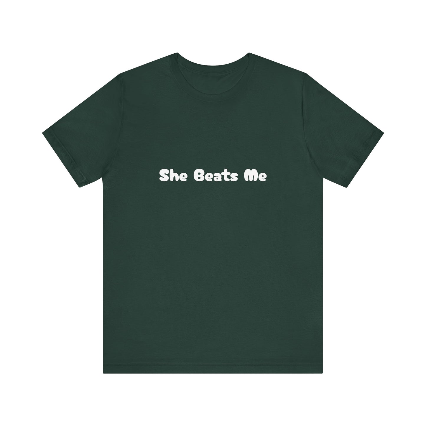 Funny Male Unisex Tee She Beats Me
