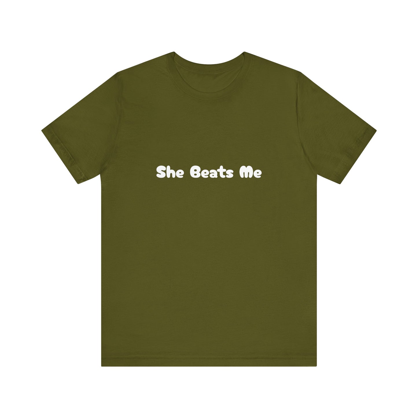 Funny Male Unisex Tee She Beats Me