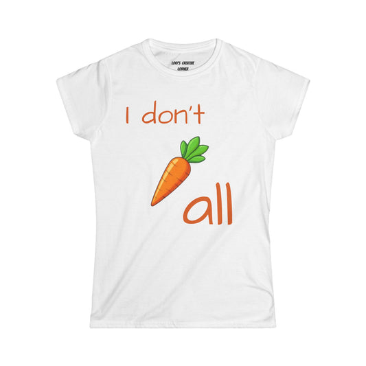 Cute Carrot Quote Women's Tee, Funny T-Shirt for Veggie Lovers, Gift for Friends, Summer Fashion, Casual Outfit