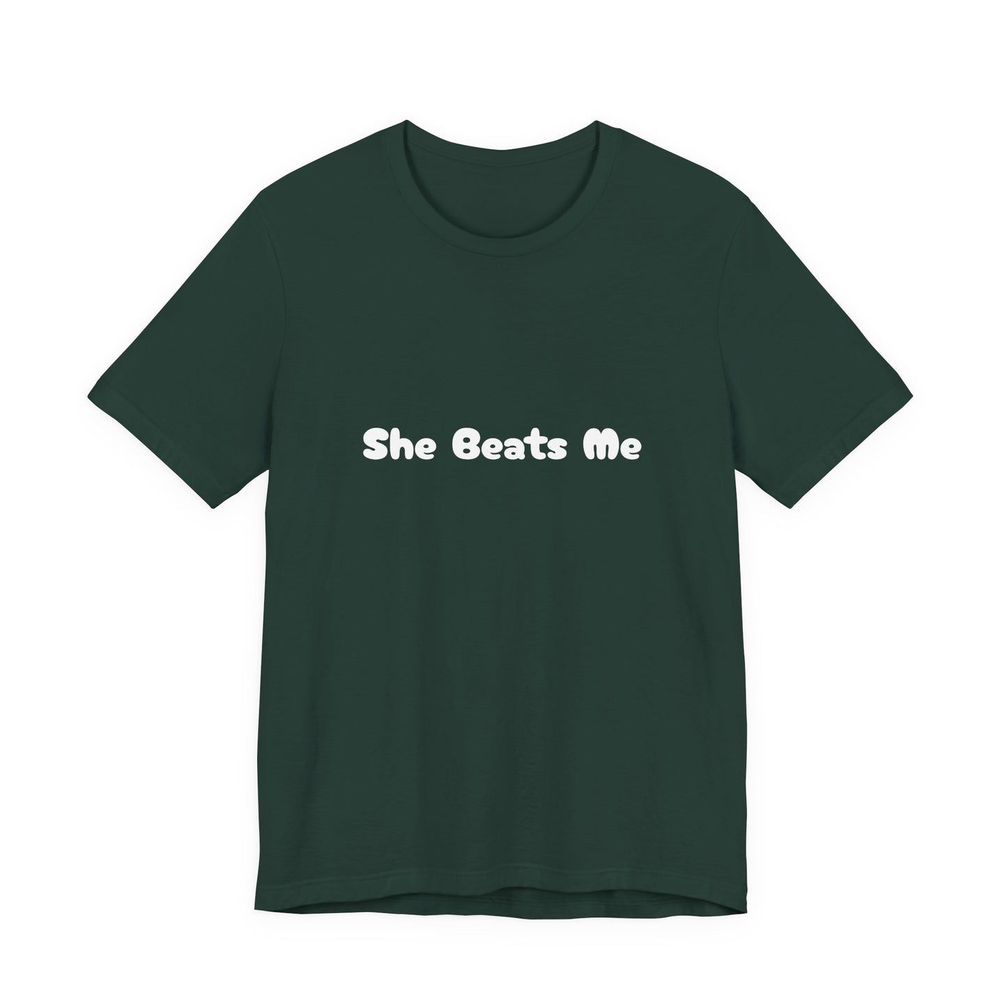 Funny Male Unisex Tee She Beats Me